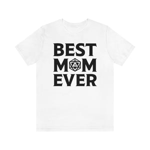 BEST MOM EVER - DND T-Shirt