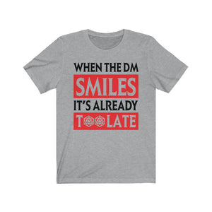 When the DM Smiles - DND T-Shirt