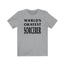 Load image into Gallery viewer, World&#39;s Okayest Sorcerer - DND T-Shirt