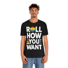 Load image into Gallery viewer, Roll How You Want - DND T-Shirt