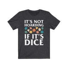 Load image into Gallery viewer, It&#39;s Not Hoarding If It&#39;s Dice Retro - DND T-Shirt