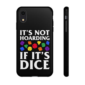 It's Not Hoarding If It's Dice Rainbow - iPhone & Samsung Tough Cases