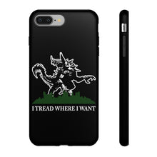 Load image into Gallery viewer, I Tread Where I Want Tarrasque - iPhone &amp; Samsung Tough Cases