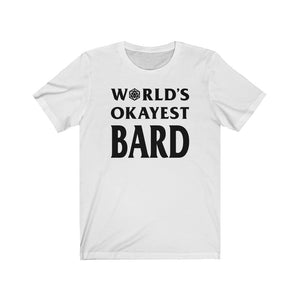 World's Okayest Bard - DND T-Shirt