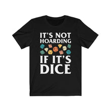 Load image into Gallery viewer, It&#39;s Not Hoarding If It&#39;s Dice Retro - DND T-Shirt