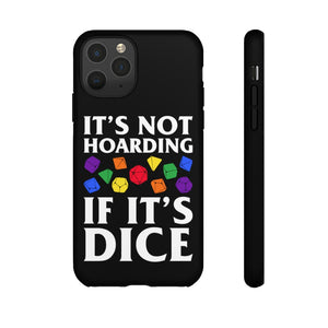 It's Not Hoarding If It's Dice Rainbow - iPhone & Samsung Tough Cases